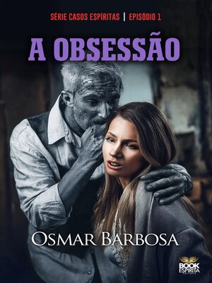 cover image of A Obsessão--Série--Episódio 01